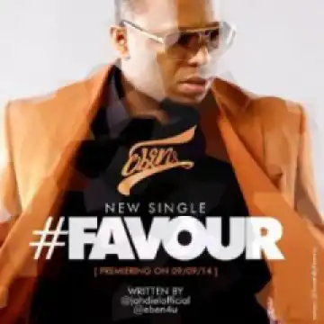 Eben - Favour Favour